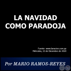 LA NAVIDAD COMO PARADOJA - Por MARIO RAMOS-REYES - Miércoles, 23 de Diciembre de 2020
